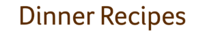 Dinner Recipes con